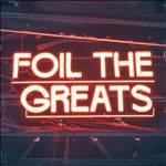 foilthegreats