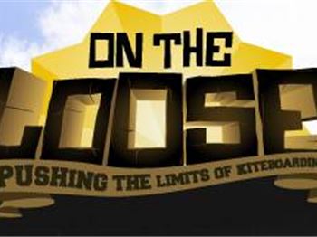 On the Loose is back! Ruben Lenten and Aaron Hadlow kiting - Kitesurfing News