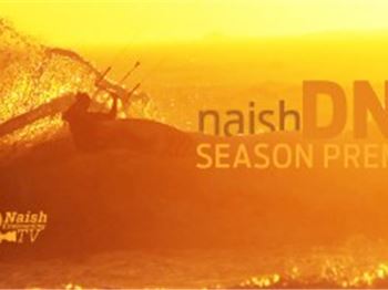 Naish TV is back - What's in the Naish DNA? - Kitesurfing News